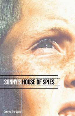 George Ella Lyon - Sonny's House of Spies, Häftad