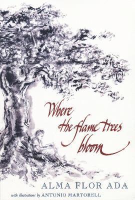Alma Flor Ada - Where the Flame Trees Bloom, Häftad
