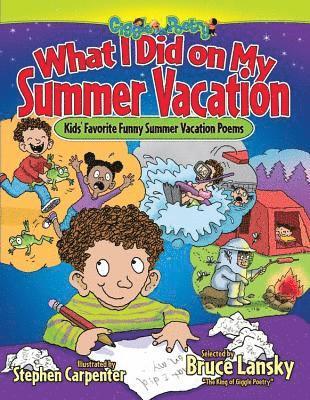 What I Did on My Summer Vacation