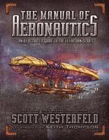Scott Westerfeld - Manual of Aeronautics, Inbunden