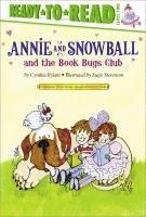 Annie and Snowball and the Book Bugs Club: Ready-To-Read Level 2