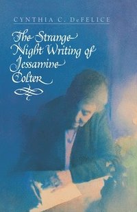 bokomslag The Strange Night Writing of Jessamine Colter