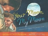 bokomslag Your Moon, My Moon: A Grandmother's Words to a Faraway Child