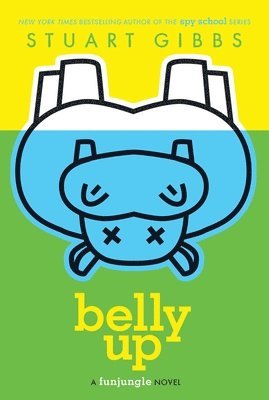 Stuart Gibbs - Belly Up, Häftad