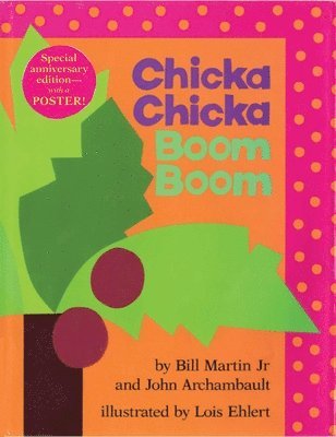 Bill Martin, John Archambault - Chicka Chicka Boom Boom: Anniversary Edition, Inbunden