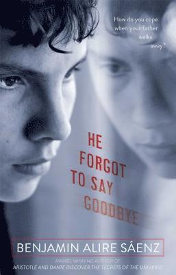 Benjamin Alire Sáenz - He Forgot to Say Goodbye, Häftad