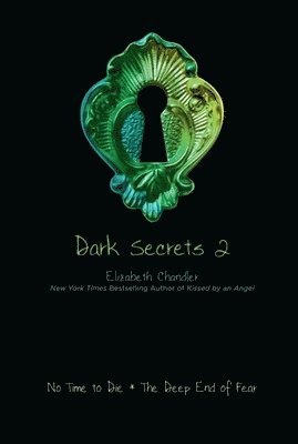 bokomslag Dark Secrets 2: No Time to Die; The Deep End of Fear