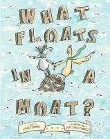 Lynne Berry - What Floats in a Moat?, Inbunden