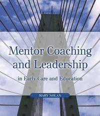 bokomslag Mentor Coaching and Leadership in Early Care and Education