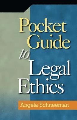 Pocket Guide to Legal Ethics 1