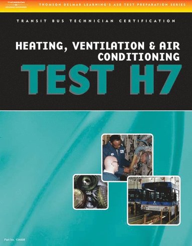 bokomslag ASE Test Preparation - Transit Bus H7, Heating, Ventilation, & Air Conditioning