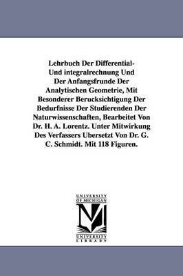 bokomslag Lehrbuch Der Differential- Und Integralrechnung Und Der Anfangsfrunde Der Analytischen Geometrie, Mit Besonderer Berucksichtigung Der Bedurfnisse Der