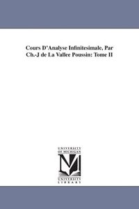 bokomslag Cours D'Analyse Infinitesimale, Par Ch.-J de La Vallee Poussin