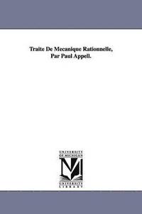 bokomslag Trait de M Canique Rationnelle, Par Paul Appell.