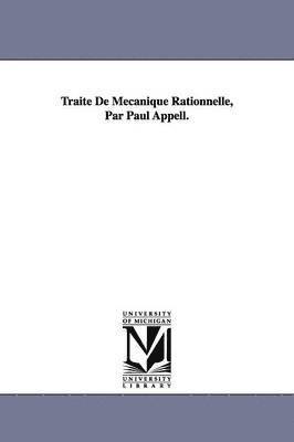 Trait de M Canique Rationnelle, Par Paul Appell. 1