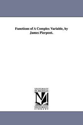 bokomslag Functions of A Complex Variable, by James Pierpont.