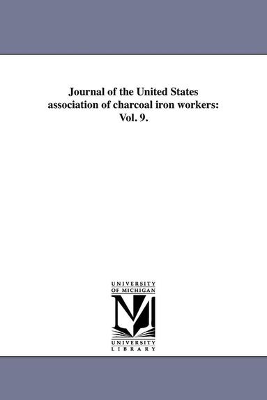 bokomslag Journal of the United States association of charcoal iron workers