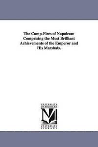 bokomslag Camp-Fires of Napoleon