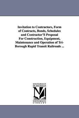 bokomslag Invitation to Contractors, Form of Contracts, Bonds, Schedules and Contractor's Proposal for Construction, Equipment, Maintenance and Operation of Tri