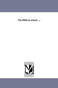 bokomslag Bible in school. ...