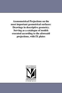 bokomslag Axonometrical Projections on the most important geometrical surfaces