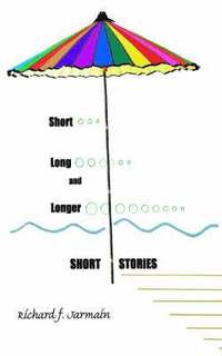 bokomslag Short, Long, and Longer Short Stories