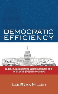 Lee Ryan Miller - Democratic Efficiency, Häftad