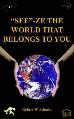 bokomslag "See"-Ze the World That Belongs to You