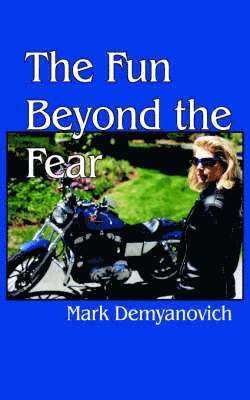 The Fun Beyond the Fear 1