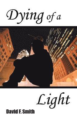David F. Smith - Dying of a Light, Häftad