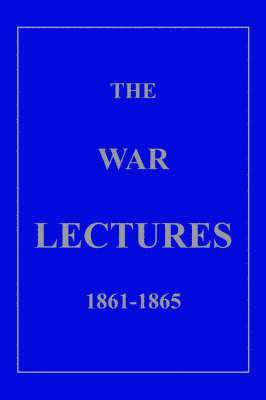 bokomslag War Lectures 1861-1865