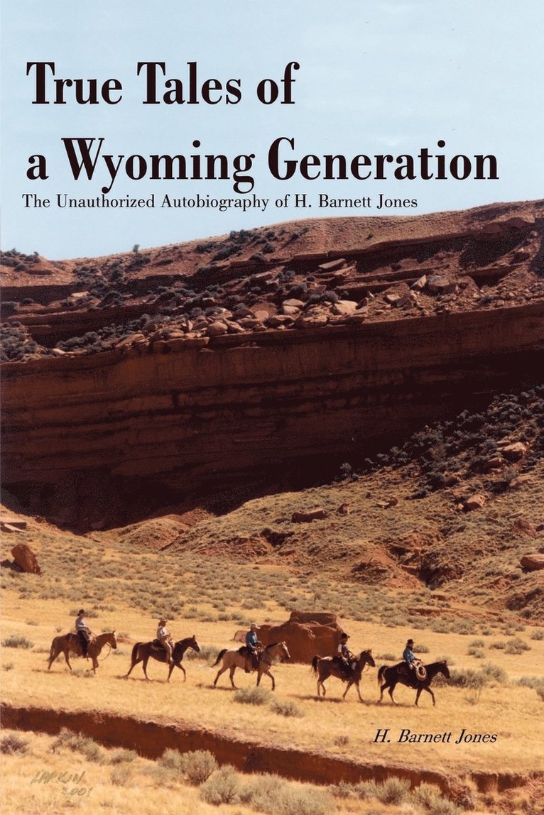 True Tales of a Wyoming Generation 1