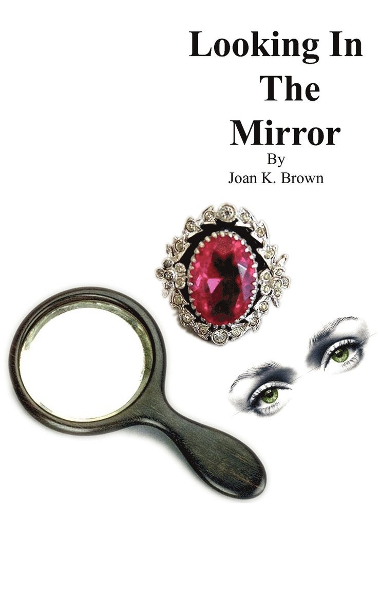 Joan K. Brown - Looking In The Mirror, Häftad