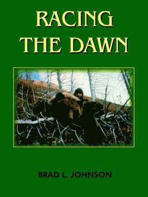 BRAD L. JOHNSON, Brad L. Johnson - Racing the Dawn, Häftad