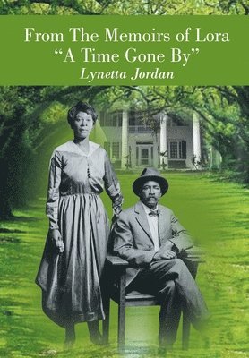 From The Memoirs of Lora "A Time Gone By"
