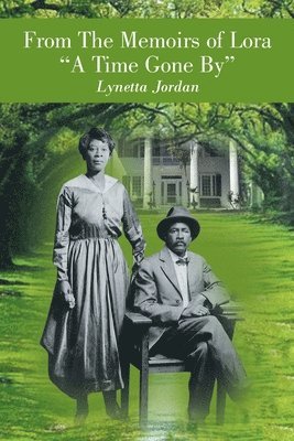 From The Memoirs of Lora "A Time Gone By"