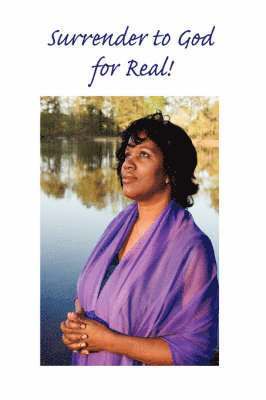 Michele Watson - Surrender to God ... for Real!, Inbunden
