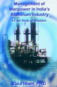 bokomslag Management of Manpower in India's Aluminum Industry