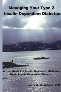 bokomslag Managing Your Type 2 Insulin Dependent Diabetes