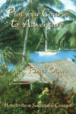 Roger Olson - Plot Your Course to Adventure, Häftad. Tillgänglighet: Lägg i varukorg