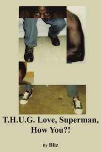 bokomslag T.H.U.G. Love, Superman