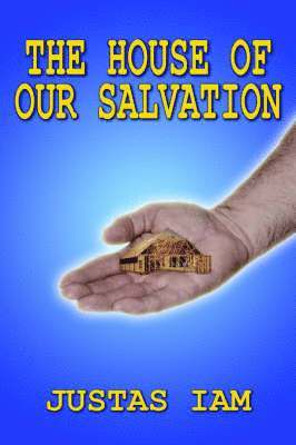 The House of Our Salvation 1