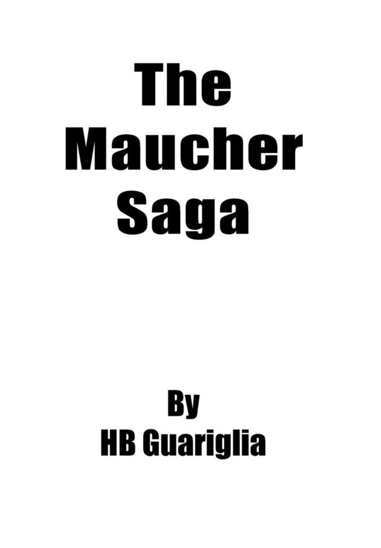 The Maucher Saga 1