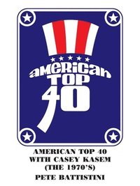 bokomslag American Top 40 with Casey Kasem (the 1970's)