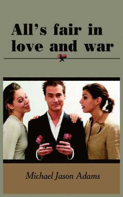 All's Fair in Love and War 1