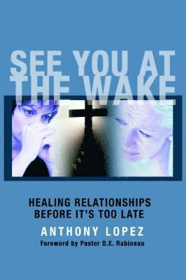 Anthony Lopez, Anthony López - See You At The Wake, Häftad