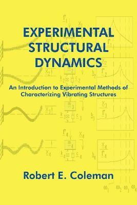 Robert E. Coleman - Experimental Structural Dynamics, Häftad