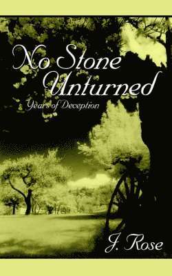 J. Rose - No Stone Unturned, Häftad
