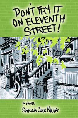 Sheila Cole Nilva - Don't Try It On Eleventh Street, Inbunden