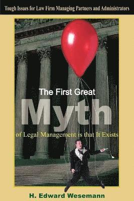 bokomslag The First Great Myth of Legal Management is That It Exists